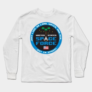 Space Force! Long Sleeve T-Shirt